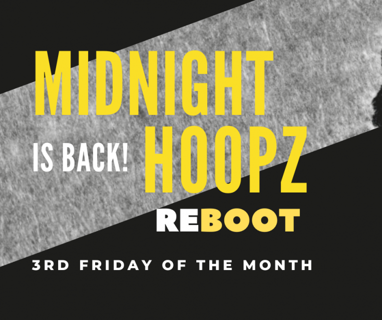 MIDNIGHT HOOPS IS BACK