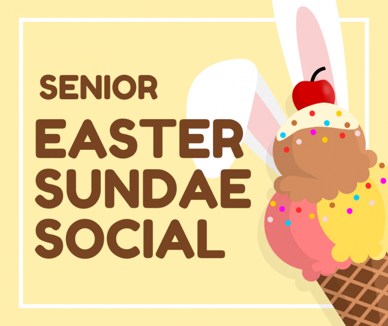 Senior Easter Sundae Social