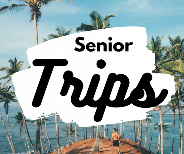 Senior Trips