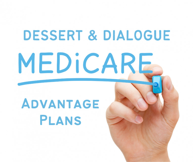Dessert & Dialogue Medicare Advantage Plans
