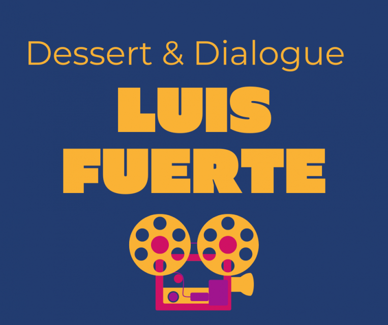 Dessert & Dialogue Luis Fuerte