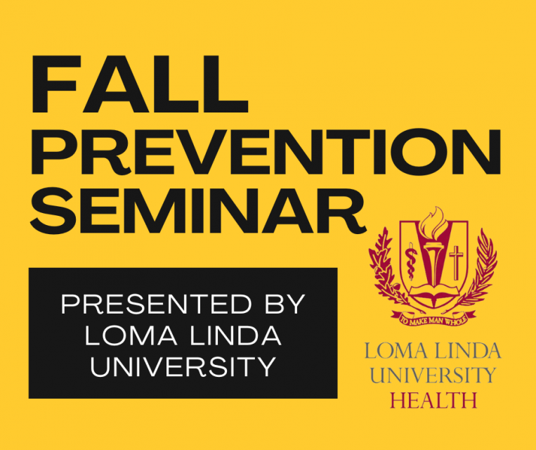 Fall Prevention Seminar Presented by Loma Linda University